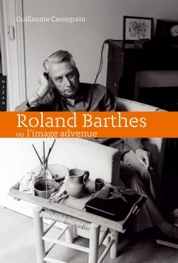 Roland Barthes ou l'image advenue (9782754107228-front-cover)