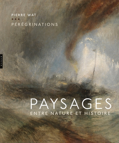 Pérégrinations. Paysages entre nature et histoire (9782754108645-front-cover)