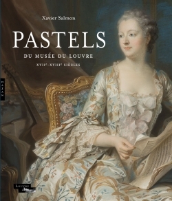 Pastels du Louvre des XVIIe et XVIIIe siècles (9782754114547-front-cover)
