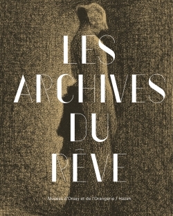 Les archives du rêve. Carte blanche à Werner Spies (9782754107570-front-cover)