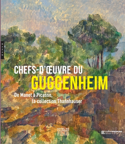 Chefs d'oeuvre du Guggenheim. De Manet à Picasso, la collection Thannhauser (9782754110976-front-cover)