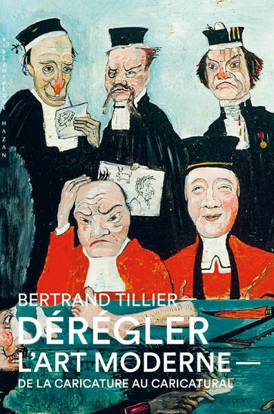 Dérégler l'art moderne. De la caricature au caricatural, au XIXe siècle (9782754112031-front-cover)