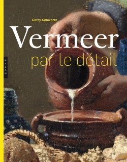 Vermeer par le détail (9782754109918-front-cover)