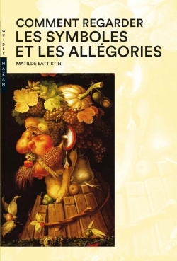 Comment regarder  les Symboles et Allégories (9782754114790-front-cover)