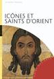 Icônes et saints d'Orient (9782754104197-front-cover)
