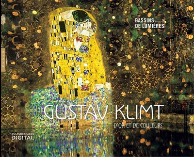 Gustav Klimt, d'or et de couleurs (publication officielle-Les Bassins de Lumières) (9782754111799-front-cover)