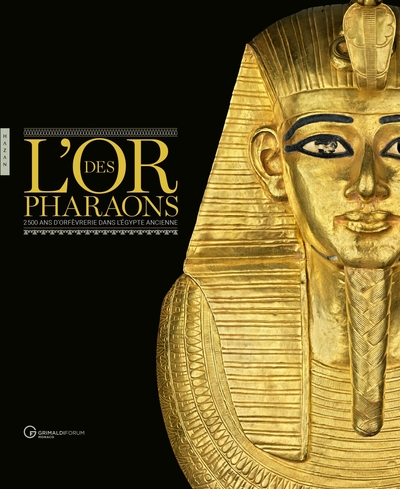 L'or des pharaons 2500 d'orfèvrerie dans l'Egypte ancienne (9782754114721-front-cover)