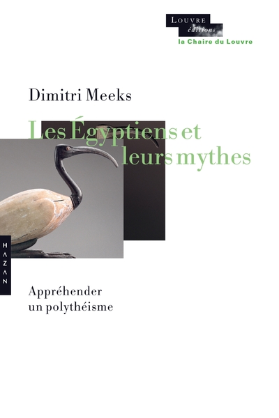 Les égyptiens et leurs mythes (9782754114820-front-cover)