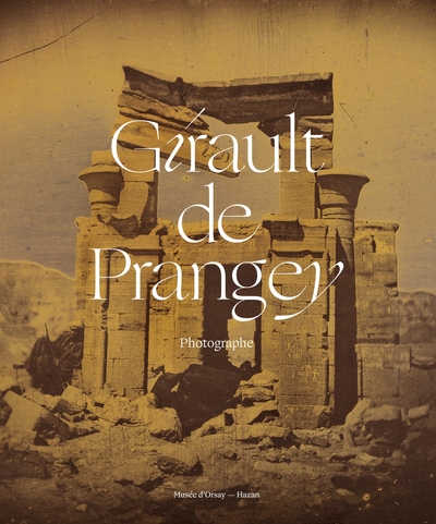 Joseph-Philibert Girault de Prangey (1804-1892) (9782754112000-front-cover)