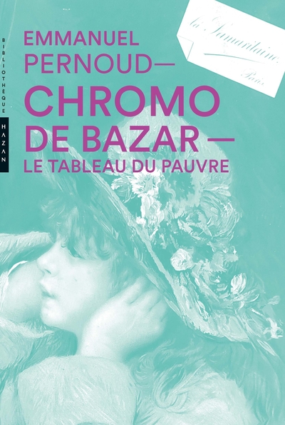 Chromo de bazar. Le tableau du pauvre (9782754113694-front-cover)