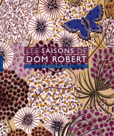Les Saisons de Dom Robert. Tapisseries (édit 2018) (9782754110556-front-cover)