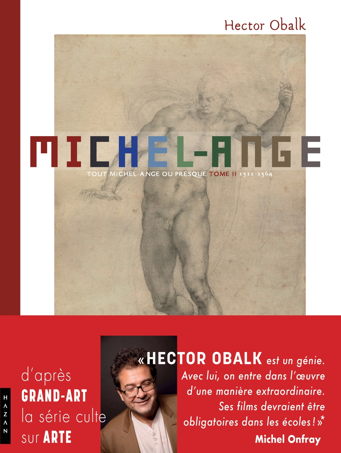 Michel-Ange Tout Michel-Ange ou presque, en un seul récit et 1000 images Tome 2 (9782754110532-front-cover)