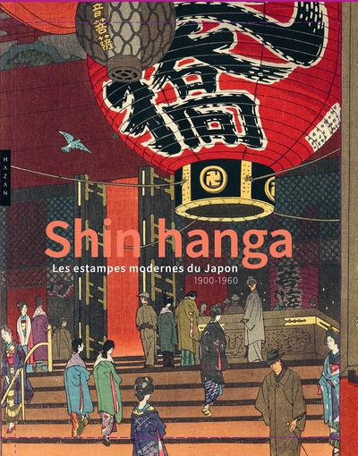 Shin hanga.  Les estampes modernes du Japon. 1900-1960 (9782754112789-front-cover)