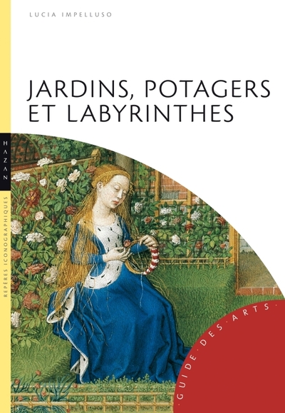 Jardins, potagers et labyrinthes (9782754101097-front-cover)