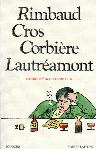 Rimbaud Lautréamont Corbière Cros - Oeuvres poétiques complètes (9782221501290-front-cover)