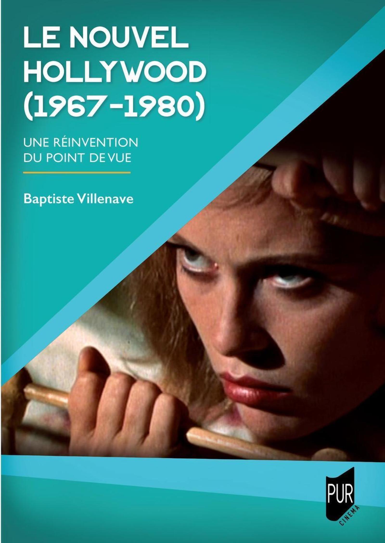 Le Nouvel Hollywood (1967-1980), Une réinvention du point de vue (9782753583740-front-cover)