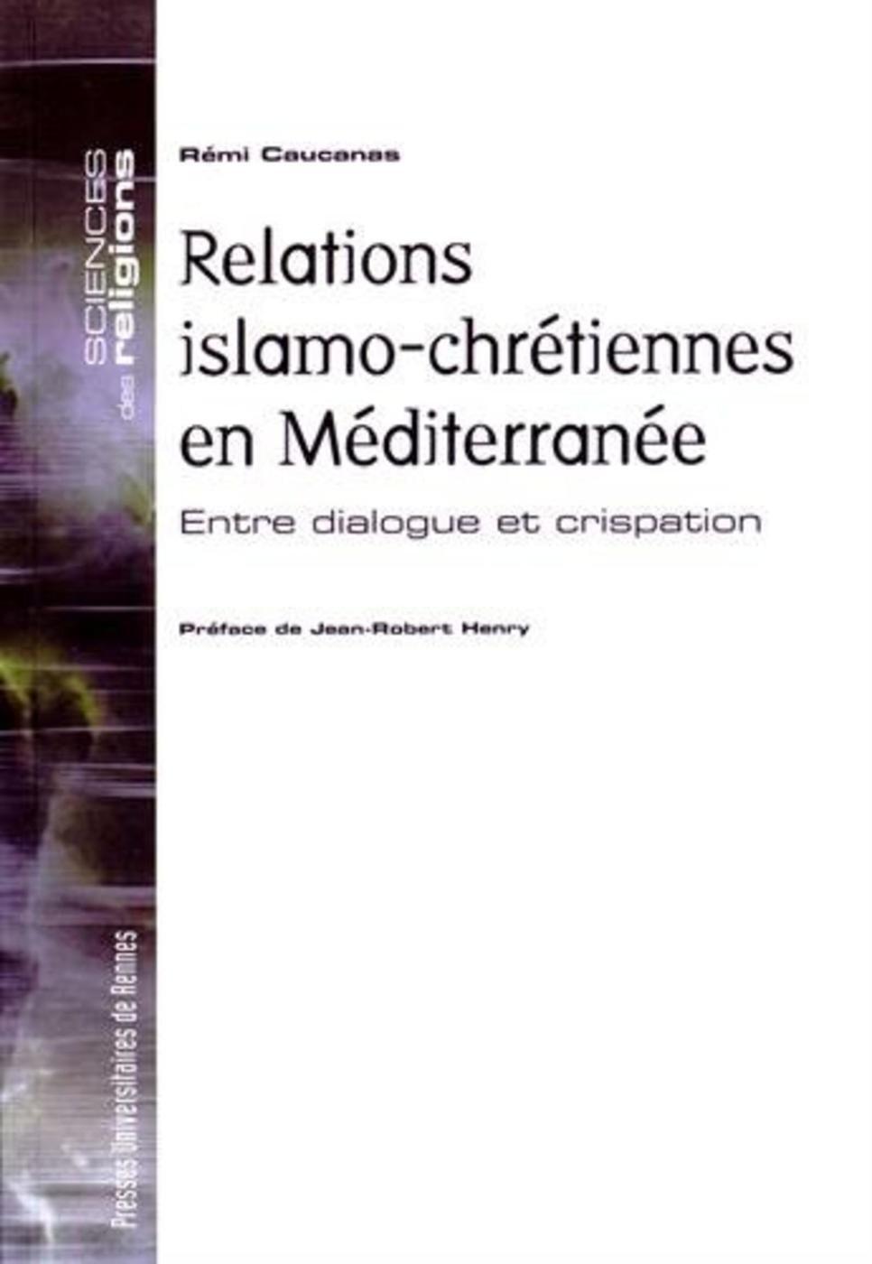 RELATIONS ISLAMO CHRETIENNES EN MEDITERRANEE (9782753535558-front-cover)