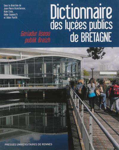 DICTIONNAIRE DES LYCEES PUBLICS DE BRETAGNE (9782753521087-front-cover)