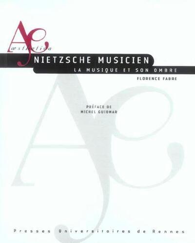 NIETZSCHE MUSICIEN. LA MUSIQUE ET SON OMBRE (9782753502024-front-cover)