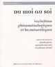 Du moi au soi, Variations phénoménologiques et herméneutiques (9782753551879-front-cover)