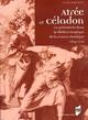 ATREE ET CELADON. LA GALANTERIE DANS LE THEATRE TRAGIQUE DE LA FRANCE CLASSIQUE (9782753502260-front-cover)