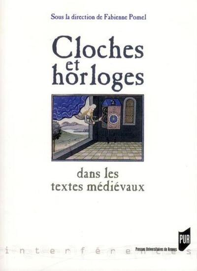 CLOCHES ET HORLOGES DANS LES TEXTES MEDIEVAUX (9782753520080-front-cover)