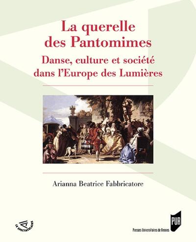 La querelle des Pantomimes, Danse, culture et société dans l'Europe des Lumières (9782753552067-front-cover)