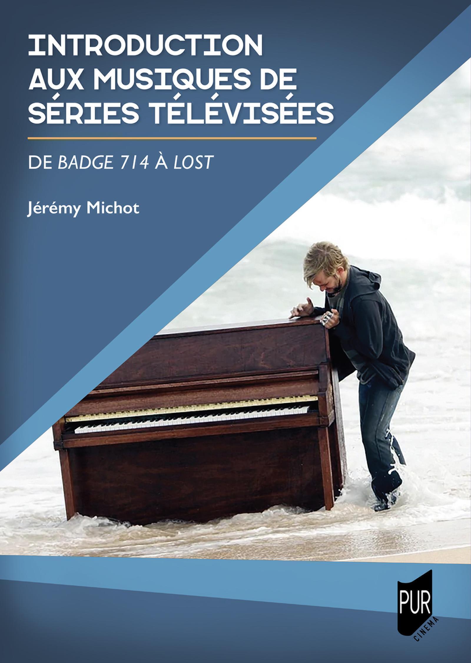 Introduction aux musiques de séries télévisées, De Badge 714 à Lost (9782753595972-front-cover)