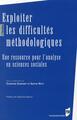 EXPLOITER LES DIFFICULTES METHODOLOGIQUES (9782753540125-front-cover)