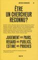 Être un chercheur reconnu ?, Jugement des pairs, regard des publics, estime des proches (9782753578395-front-cover)