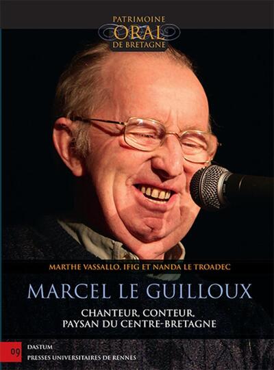 Marcel Le Guilloux, Chanteur, conteur, paysan du Centre-Bretagne CD Audio (9782753577084-front-cover)