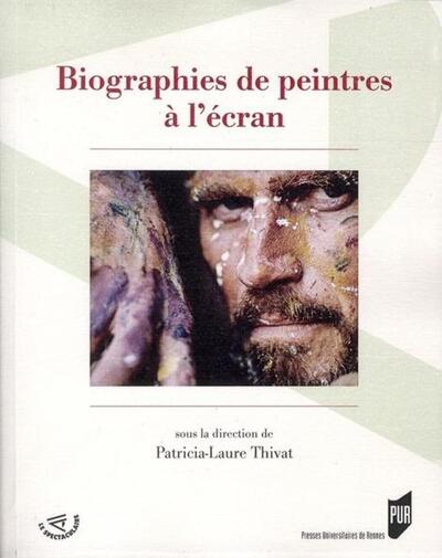 BIOGRAPHIES DE PEINTRES A L ECRAN (9782753517097-front-cover)