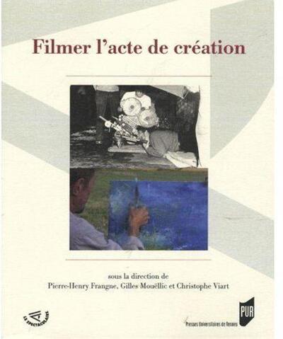 FILMER L ACTE DE CREATION (9782753507838-front-cover)