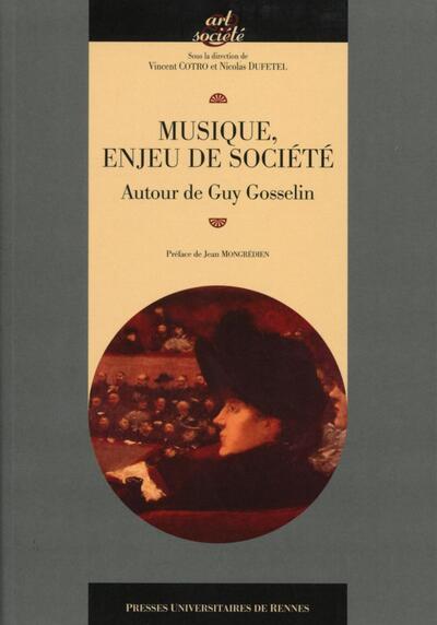 Musique, enjeu de société, Autour de Guy Gosselin. (9782753550575-front-cover)