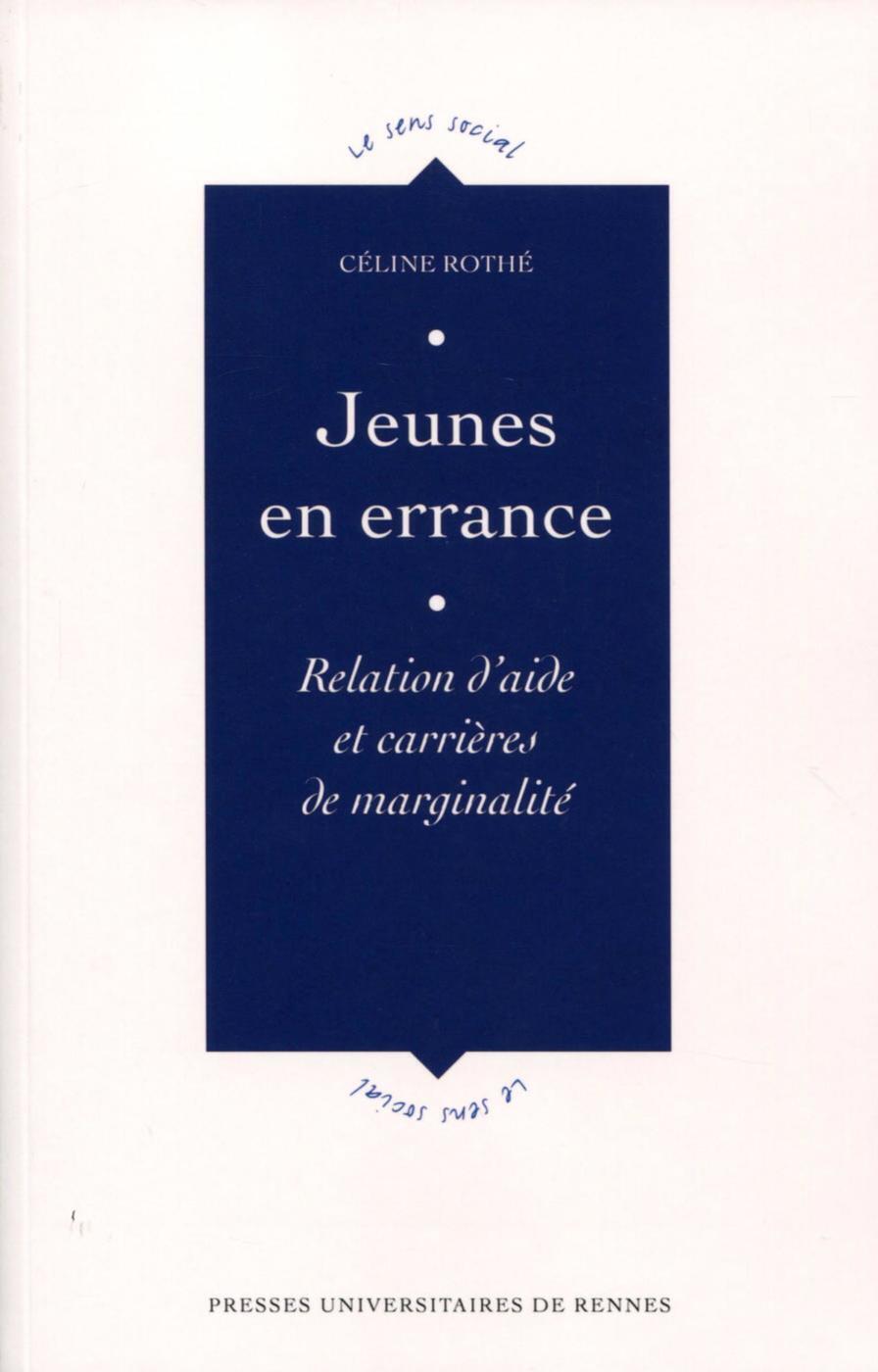 Jeunes en errance, Relation d'aide et carrières de marginalité. (9782753550490-front-cover)