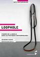 Loophole, Figures de la boucle dans les pratiques contemporaines (9782753578371-front-cover)