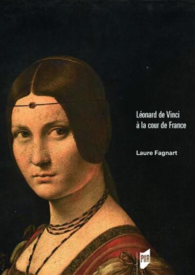 Léonard de Vinci à la cour de France (9782753577039-front-cover)