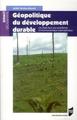 GEOPOLITIQUE DU DEVELOPPEMENT DURABLE (9782753514225-front-cover)