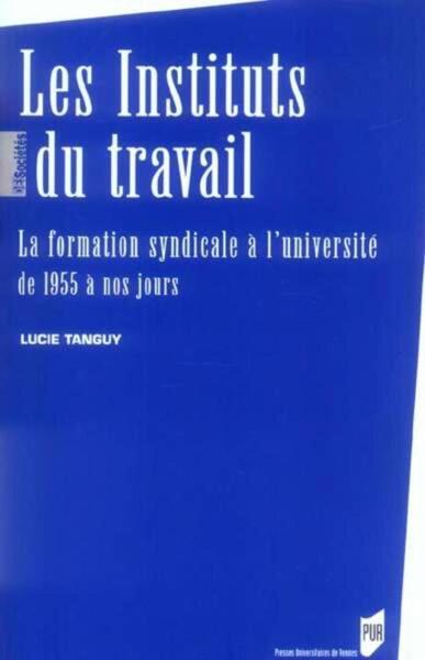 INSTITUTS DU TRAVAIL (9782753501898-front-cover)