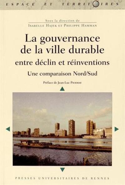GOUVERNANCE DE LA VILLE DURABLE ENTRE DECLIN ET REINVENTIONS (9782753535909-front-cover)