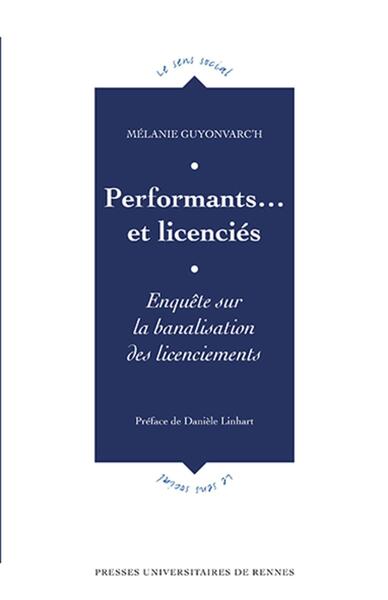 Performants... et licenciés, Enquête sur la banalisation des licenciements (9782753553859-front-cover)