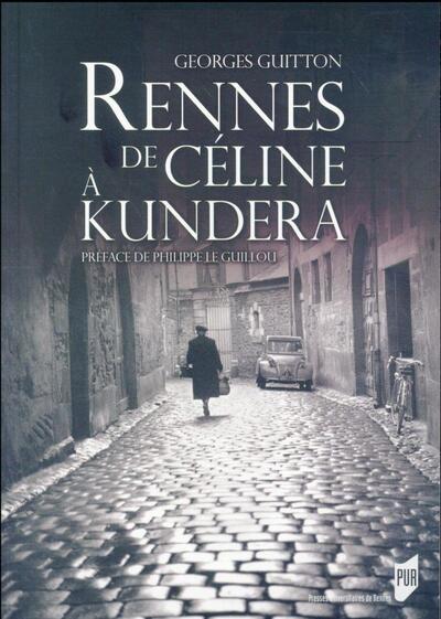 RENNES DE CELINE A KUNDERA (9782753547643-front-cover)