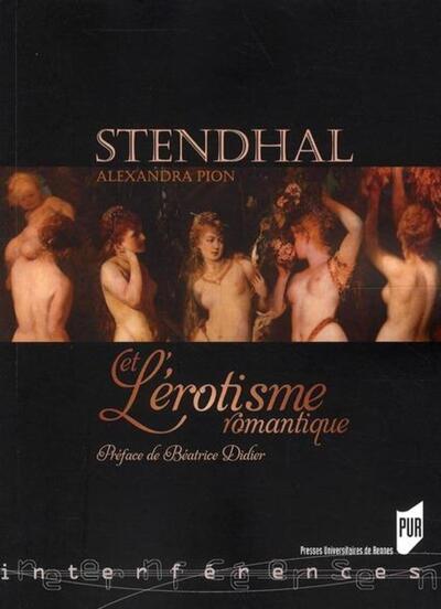 STENDHAL ET L EROTISME ROMANTIQUE (9782753512047-front-cover)