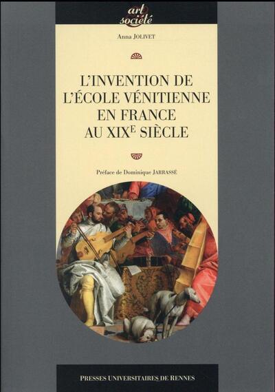 INVENTION DE L ECOLE VENITIENNE EN FRANCE AU XIXE SIECLE (9782753548015-front-cover)