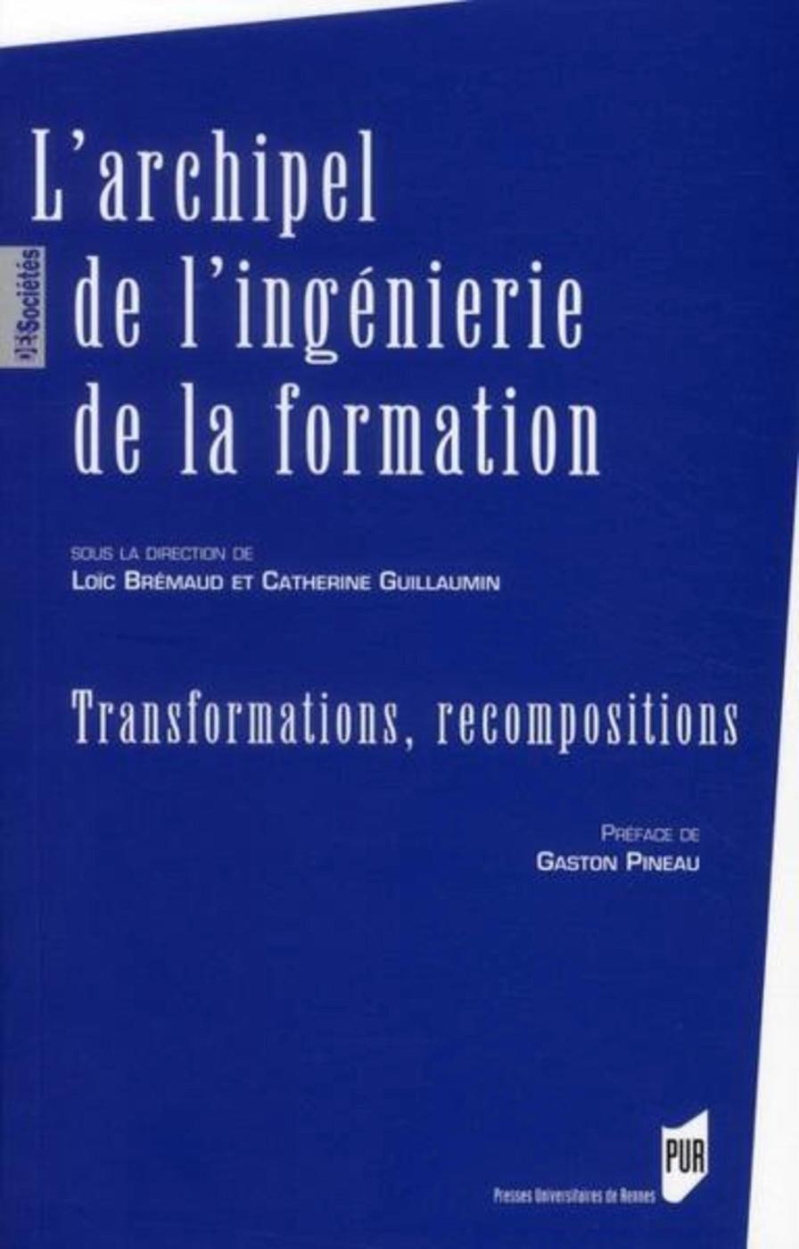 ARCHIPEL DE L INGENIERIE DE LA FORMATION (9782753510784-front-cover)