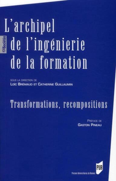 ARCHIPEL DE L INGENIERIE DE LA FORMATION (9782753510784-front-cover)