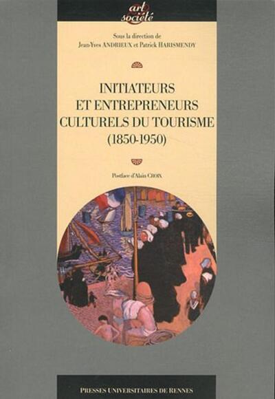 INITIATEURS ET ENTREPRENEURS CULTURELS DU TOURISME (9782753513631-front-cover)