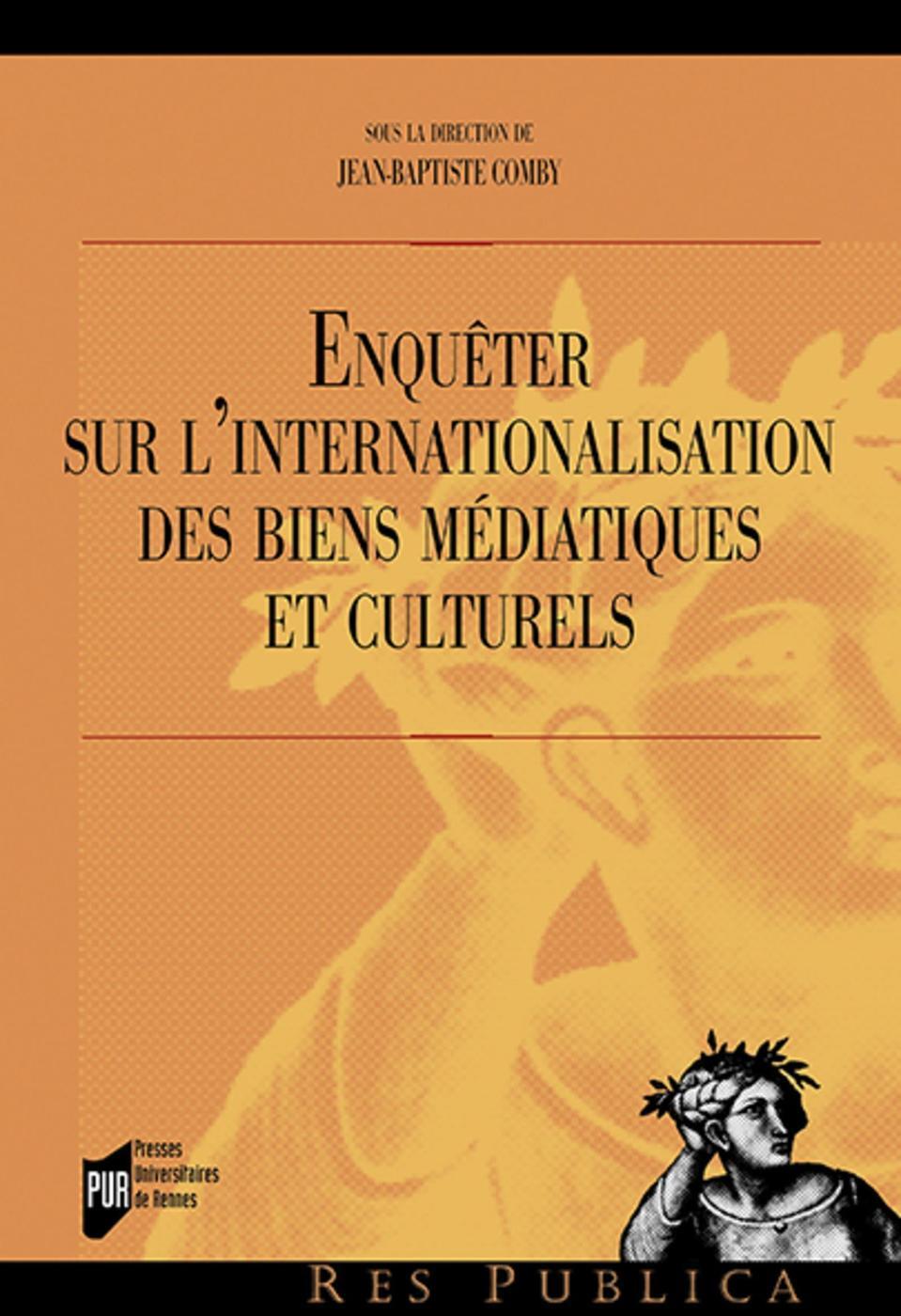 Enquêter sur l'internationalisation des biens médiatiques et culturels (9782753559004-front-cover)