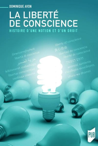La liberté de conscience, Histoire d'une notion et d'un droit. Préface de Yadh Ben Achour (9782753578944-front-cover)