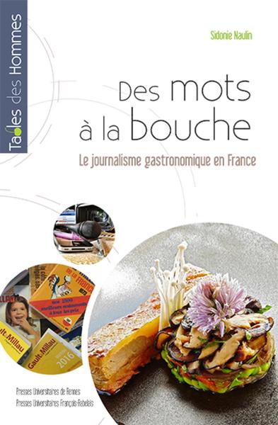 Des mots à la bouche, Le journalisme gastronomique en France (9782753554849-front-cover)